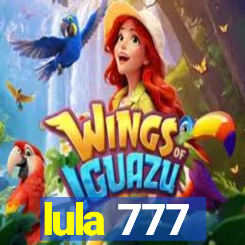 lula 777